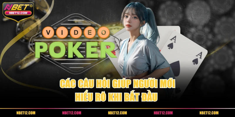 Các câu hỏi giúp người mới hiểu rõ khi bắt đầu 