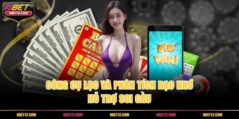 Công cụ lọc và phân tích bạc nhớ hỗ trợ soi cầu