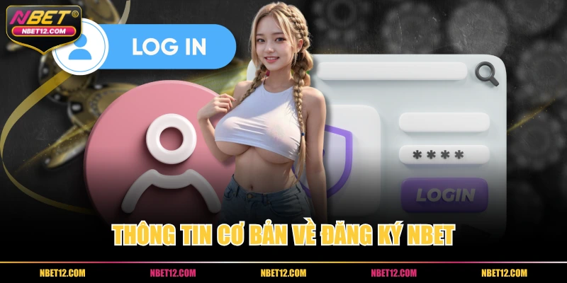 Thông tin cơ bản về đăng ký NBET